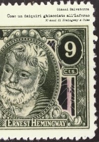 Immagine copertina libro Come un daiquiri ghiacciato all'inferno. 30 anni di Hemingway a Cuba