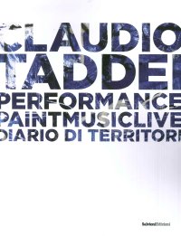 Immagine copertina libro Diario di territori. Performance paint music live. Ediz. illustrata
