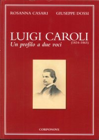 Immagine copertina libro Luigi Caroli (1834-1865). Un profilo a due voci