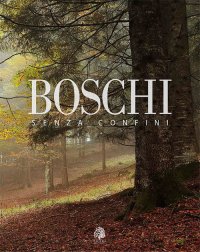 Immagine copertina libro Boschi senza confini. Ediz. italiana e inglese