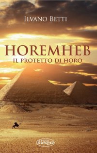 Immagine copertina libro Horemheb. Il protetto di Horo