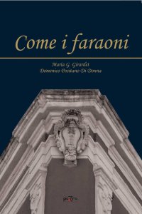 Immagine copertina libro Come i faraoni