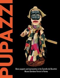 Immagine copertina libro Pupazzi. Glove puppets and marionettes in the castello dei burattini