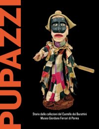 Immagine copertina libro Pupazzi. Storie dalle collezioni del castello dei burattini