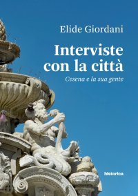 Immagine copertina libro Interviste con la città. Cesena e la sua gente
