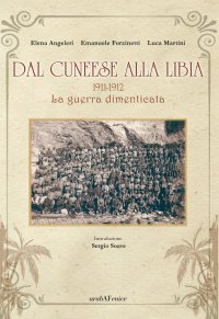 Immagine copertina libro Dal cuneese alla Libia. 1911-1912. La guerra dimenticata