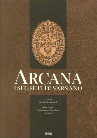 Immagine copertina libro Arcana. I segreti di Sarnano. Ediz. illustrata