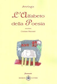 Immagine copertina libro L'alfabeto della poesia. Ouverture di Cristiano Mazzanti