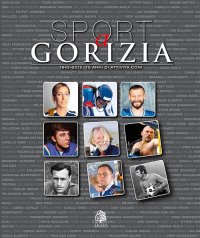 Immagine copertina libro Sport a Gorizia. 1942-2012. 70 anni di attività CONI
