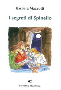 Immagine copertina libro I segreti di Spinello