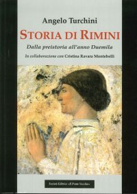 Immagine copertina libro Storia di Rimini. Dalla preistoria all'anno Duemila