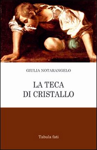 Immagine copertina libro La teca di cristallo