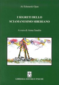 Immagine copertina libro I segreti dello sciamanesimo siberiano