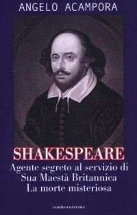 Immagine copertina libro Shakespeare. Agente segreto al servizio di Sua Maestà britannica. La morte misteriosa