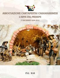 Immagine copertina libro L'arte del presepe. Associazione cartapestai Casamassimesi