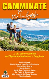 Immagine copertina libro Camminate per tutta la famiglia. Le più belle escursioni nell'Appenino modenese e reggiano...