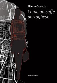 Immagine copertina libro Come un caffè portoghese