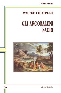 Immagine copertina libro Gli arcobaleni sacri