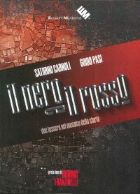 Immagine copertina libro Il nero e il rosso. Due tessere nel mosaico della storia. Ediz. illustrata