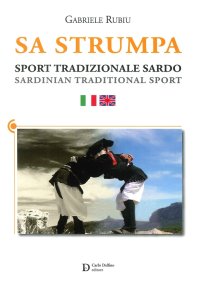 Immagine copertina libro Sa Strumpa. Sport tradizionale sardo. sardinian traditional sport