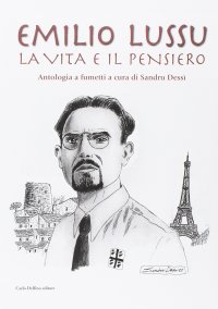 Immagine copertina libro Emilio Lussu. La vita e il pensiero. Antologia a fumetti