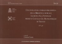 Immagine copertina libro Ta 33 - l'Intavolatura Cembalo-Organistica della Biblioteca Musicale Laurence K. J. Feininger