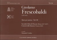 Immagine copertina libro Ta 34 - Francescobaldi Girolamo (1583-1643). Opere per Tastiera - Vol. III. Secondo Libro di Toccate (Roma 1627-1637), Canzoni alla Francese (Venezia 1645)