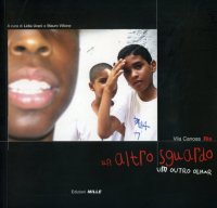 Immagine copertina libro Un altro sguardo-Um outro olhar. Ediz. illustrata