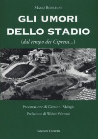 Immagine copertina libro Gli umori dello stadio (dal tempo dei cipressi...)
