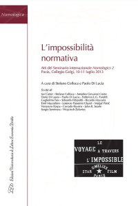 Immagine copertina libro L'impossibilità normativa. Atti del Seminario internazionale Nomologics 2 (Pavia, 10-11 luglio 2013)