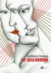 Immagine copertina libro Lo sbalordirò