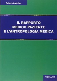 Immagine copertina libro Il rapporto medico paziente e l'antropologia culturale