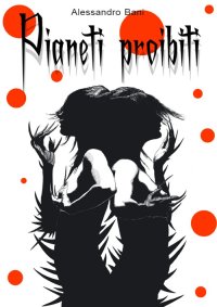 Immagine copertina libro Pianeti proibiti. Ediz. illustrata