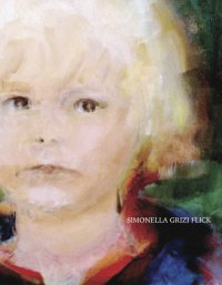 Immagine copertina libro Simonella Grizi Flick. Opere (1960-2015). Dipinti ad olio, acquerelli, disegni. Ediz. illustrata