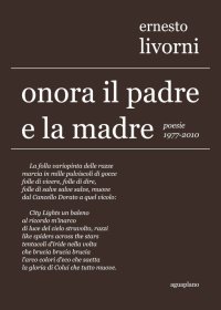 Immagine copertina libro Onora il padre e la madre. Poesie (1977-2010)