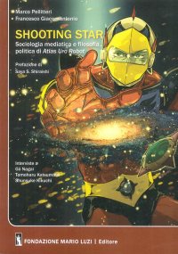 Immagine copertina libro Shooting star. Sociologia mediatica e filosofia politica di Atlas Ufo Robot