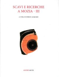 Immagine copertina libro Scavi e ricerche a Mozia. Vol. 3