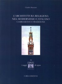 Immagine copertina libro L'architettura religiosa nel modernismo catalano. Cambiamento e tradizione