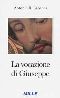 Immagine copertina libro La vocazione di Giuseppe. Ministero (e mistero) di padre Picco, gesuita del XX secolo