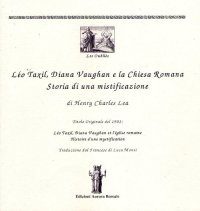 Immagine copertina libro Léo Taxil, Diana Vaugham e la Chiesa romana. Storia di una mistificazione
