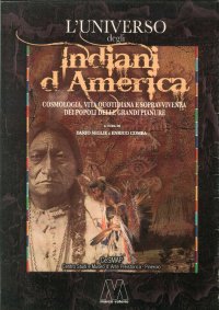 Immagine copertina libro L'universo degli indiani d'America. Cosmologia, vita quotidiana e sopravvivenza dei popoli delle grandi pianure