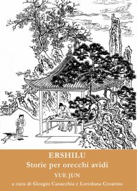 Immagine copertina libro Ershilu. Storie per orecchi avidi. Ediz. multilingue