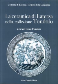 Immagine copertina libro La ceramica di Laterza nella collezione Tondolo