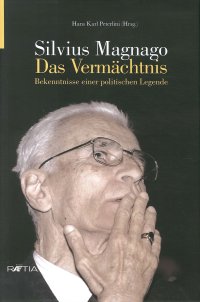 Immagine copertina libro Silvius Magnago. Das Vermachtnis. Bekenntnis Einer Politischen Legende