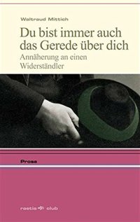 Immagine copertina libro Du bist immer auch das Gerede über dich. Annäherung an einen Widerständler