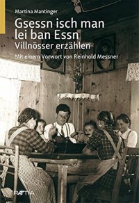 Immagine copertina libro Gsessn isch man lei ban essn. Villnösser erzählen