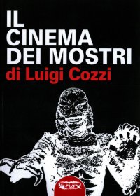 Immagine copertina libro Il cinema dei mostri dagli anni Trenta agli anni Cinquanta