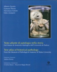 Immagine copertina libro Testo atlante di patologia nella storia. Dal Museo di anatomia patologica dell'Università di Padova. Ediz. italiana e inglese