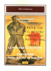 Immagine copertina libro La mia vita di cittadino e, partigiano nella banda di Scarlino