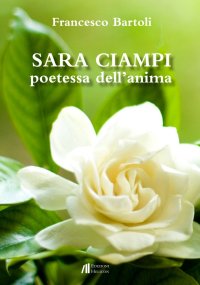 Immagine copertina libro Sara Ciampi. Poetessa dell'anima